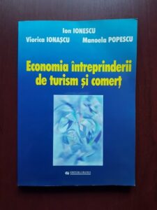 Ion Ionescu, Viorica Ionascu - Economia intreprinderii de turism si comert