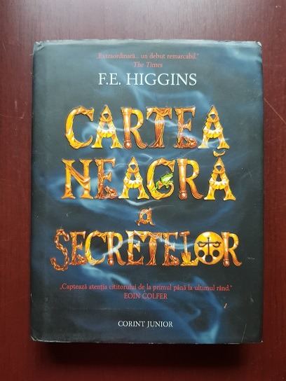 F. E. Higgins - Cartea neagra a secretelor (2008, editie cartonata)