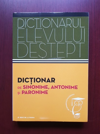 Dictionar de sinonime, antonime si paronime (2014)