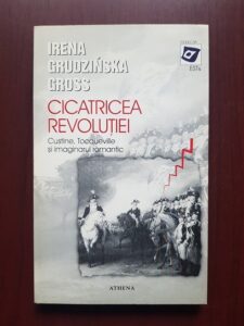 Irena Grudzinska Gross - Cicatricea revolutiei