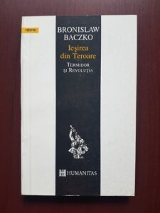 Bronislaw Baczko - Iesirea din teroare. Termidor si revolutia