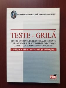 Adascalitei Virgil, Baltaretu Andreea - Teste-grila pentru examenul de licenta la cunostinte fundamentale si de specialitate in Economia comertului, turismului si serviciilor