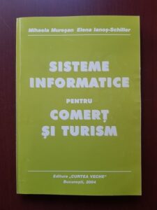 Mihaela Muresan, Elena Ianos Schiller - Sisteme informatice pentru comert si turism