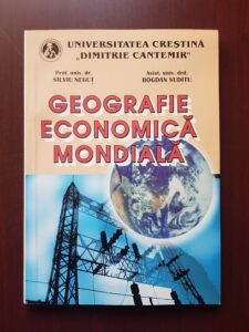 Silviu Negut, Bogdan Suditu - Geografie economica mondiala