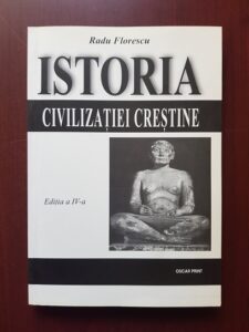 Radu Florescu - Istoria civilizatiei crestine