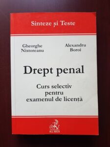 Gheorghe Nistoreanu, Alexandru Boroi - Drept Penal. Curs selectiv pentru examenul de licenta