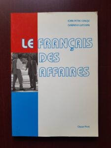Ioan Petre Cenuse, Gabriela Lupchian - Le francais des affaires