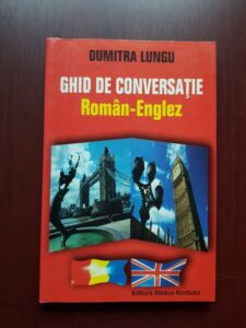 Dumitra Lungu - Ghid de conversatie Roman- Englez