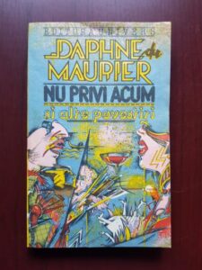 Daphne du Maurier - Nu privi acum si alte povestiri
