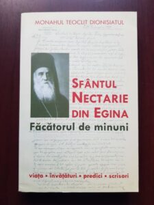 Monahul Teoclit Dionisiatul - Sfantul Nectarie din Egina, facatorul de minuni. Viata si opera 1846-1920