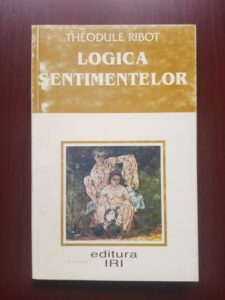 Theodule Ribot - Logica sentimentelor