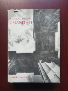 Nicolae Balota - Umanitati (1973, editie cartonata)