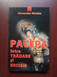 Alexandru Nichita - Pacepa, intre tradare si eroism