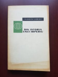 Florica Lorint - Din istoria unui imperiu (Turcii otomani)