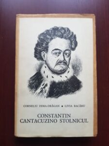 Corneliu Dima-Dragan, Livia Bacaru - Constantin Cantacuzino Stolnicul