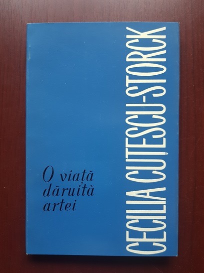 Cecilia Cutescu Storck - O viata daruita artei