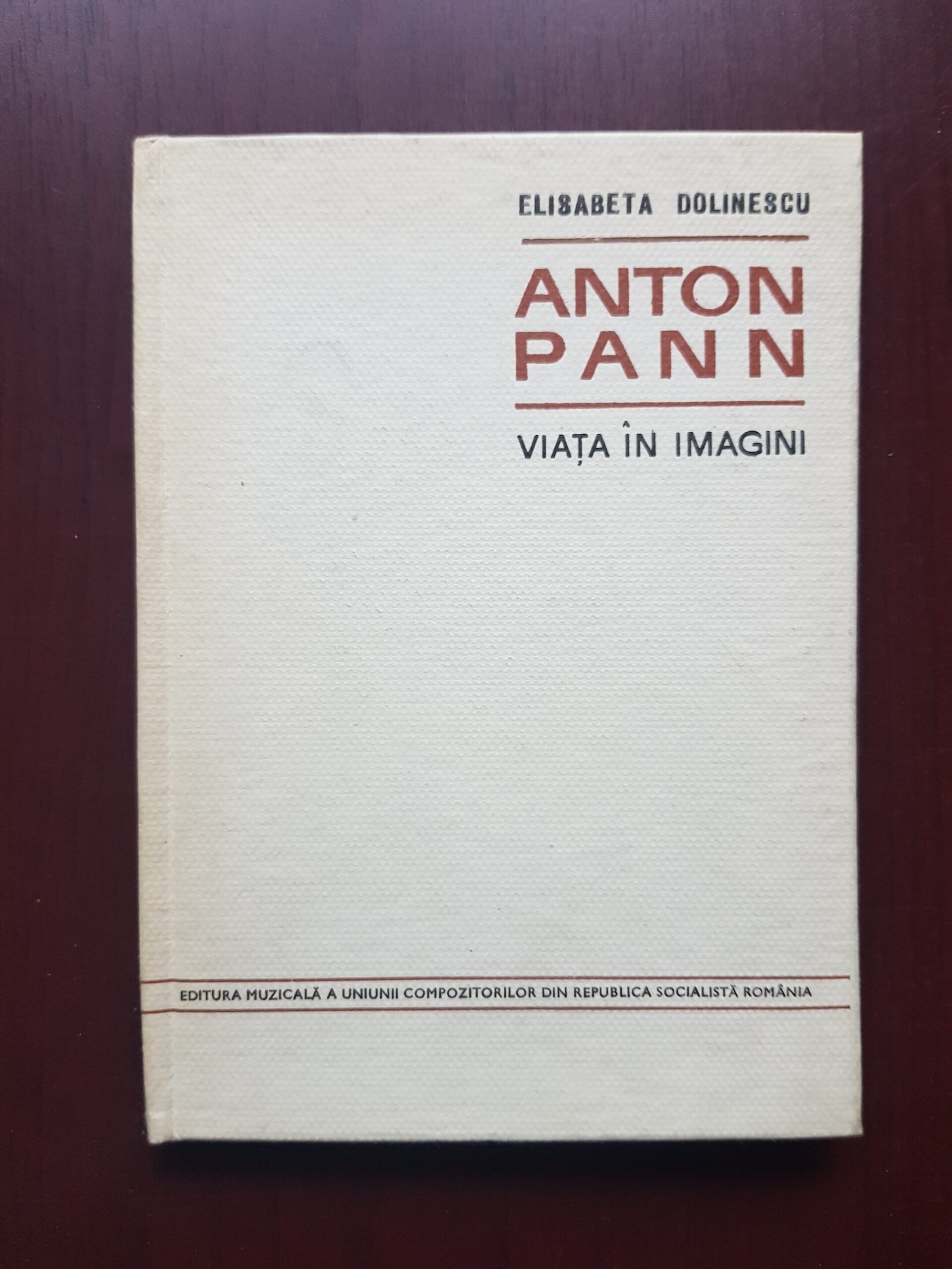 Elisabeta Dolinescu - Anton Pann. Viata in imagini