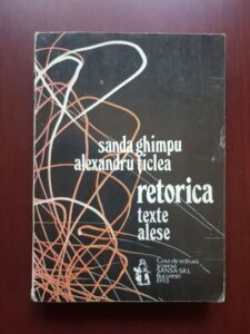Sanda Ghimpu, Alexandru Ticlea - Retorica. Texte alese