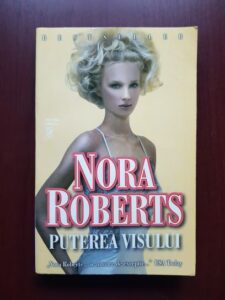 Nora Roberts - Puterea visului