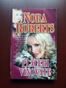 Nora Roberts - Placeri vinovate