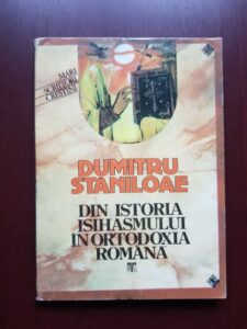 Dumitru Staniloae - Din istoria isihasmului in Ortodoxia romana