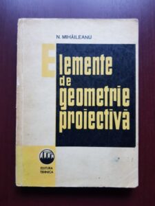 N. Mihaileanu - Elemente de geometrie proiectiva