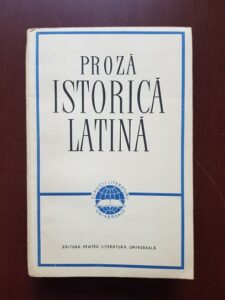 Caesar, Sallustius, Titus Livius, Quintus Curtius, Tacitus, Suetonius - Proza istorica latina