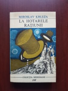 Miroslav Krleza - La hotarele ratiunii