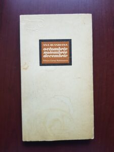 Ana Blandiana - Octombrie Noiembrie Decembrie (1972)