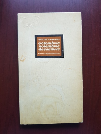 Ana Blandiana - Octombrie Noiembrie Decembrie (1972)