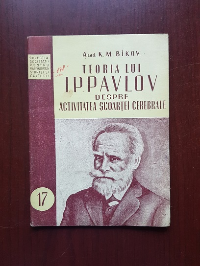 C. M. Bacov - Teoria lui I. P. Pavlov despre activitatea scoartei cerebrale