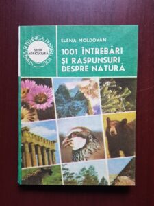 Elena Moldovan - 1001 intrebari si raspunsuri despre natura