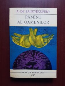 Antoine de Saint Exupery - Pamant al oamenilor