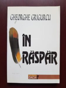 Gheorghe Grigurcu - In raspar