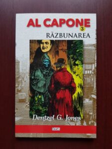 Dentzel G. Jones - Al Capone. Razbunarea volumul 3