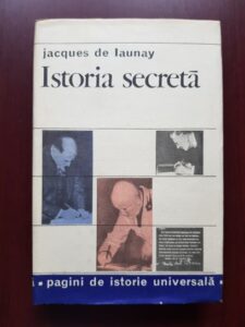 Jacques de Launay - Istoria secreta. Mari controverse ale contemporaneitatii