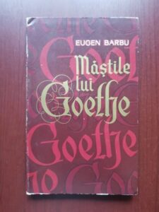 Eugen Barbu - Mastile lui Goethe