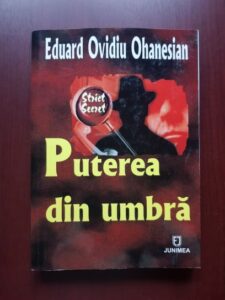 Eduard Ovidiu Ohanesian - Puterea din umbra. Scurta introducere in lumea serviciilor secrete