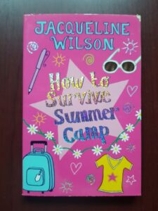 Jacqueline Wilson - How to survive summer camp