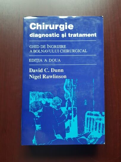 David C. Dunn, Nigel Rawlinson - Chirurgie. Diagnostic si tratament