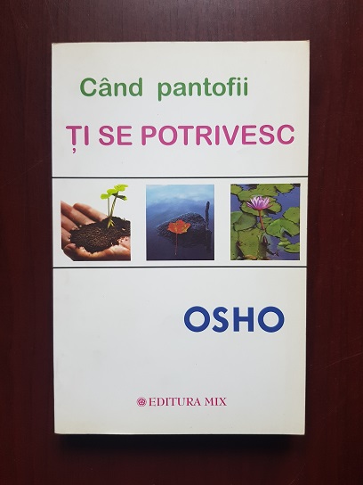 Osho - Cand pantofii ti se potrivesc