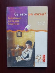 Marek Halter - Ce este un evreu? Iudaismul povestit tinerilor