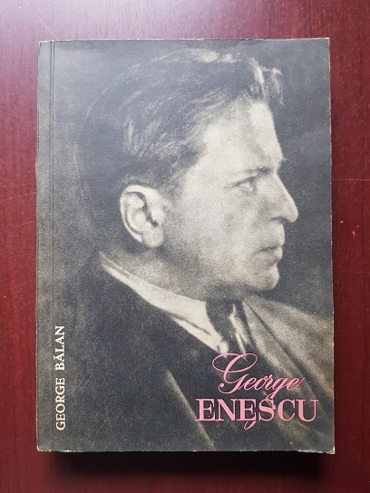 George Balan - George Enescu. Mesajul Estetica (1962)