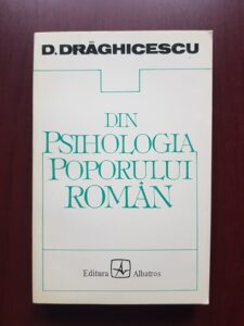 Dumitru Draghicescu - Din psihologia poporului roman