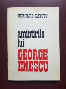 Bernard Gavoty - Amintirile lui George Enescu