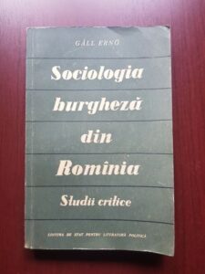 Gall Erno - Sociologia burgheza din Romania. Studii critice