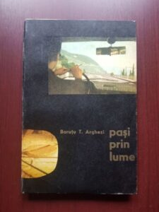 Barutu T. Arghezi - Pasi prin lume. Note de drum