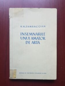 K. H. Zambaccian - Insemnarile unui amator de arta