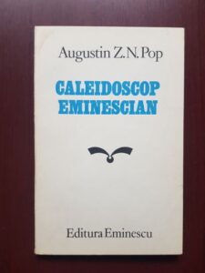 Augustin Z. N. Pop - Caleidoscop eminescian