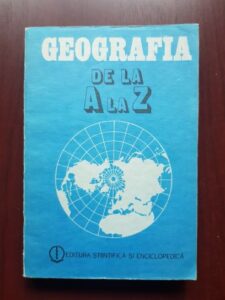 Grigore Posea - Geografia de la A la Z. Dictionar de termeni geografici